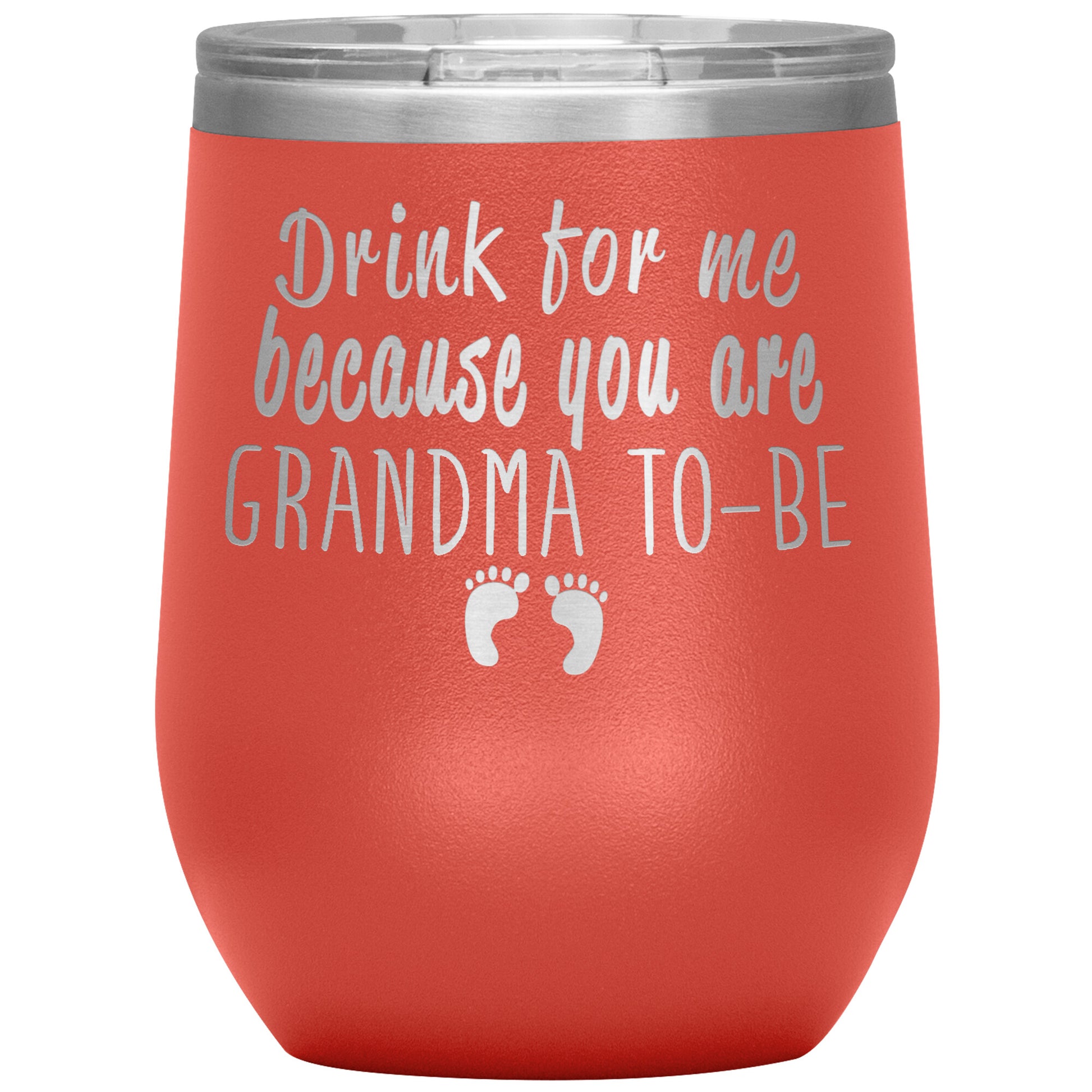 Drink For Me Grandma To Be Tumbler