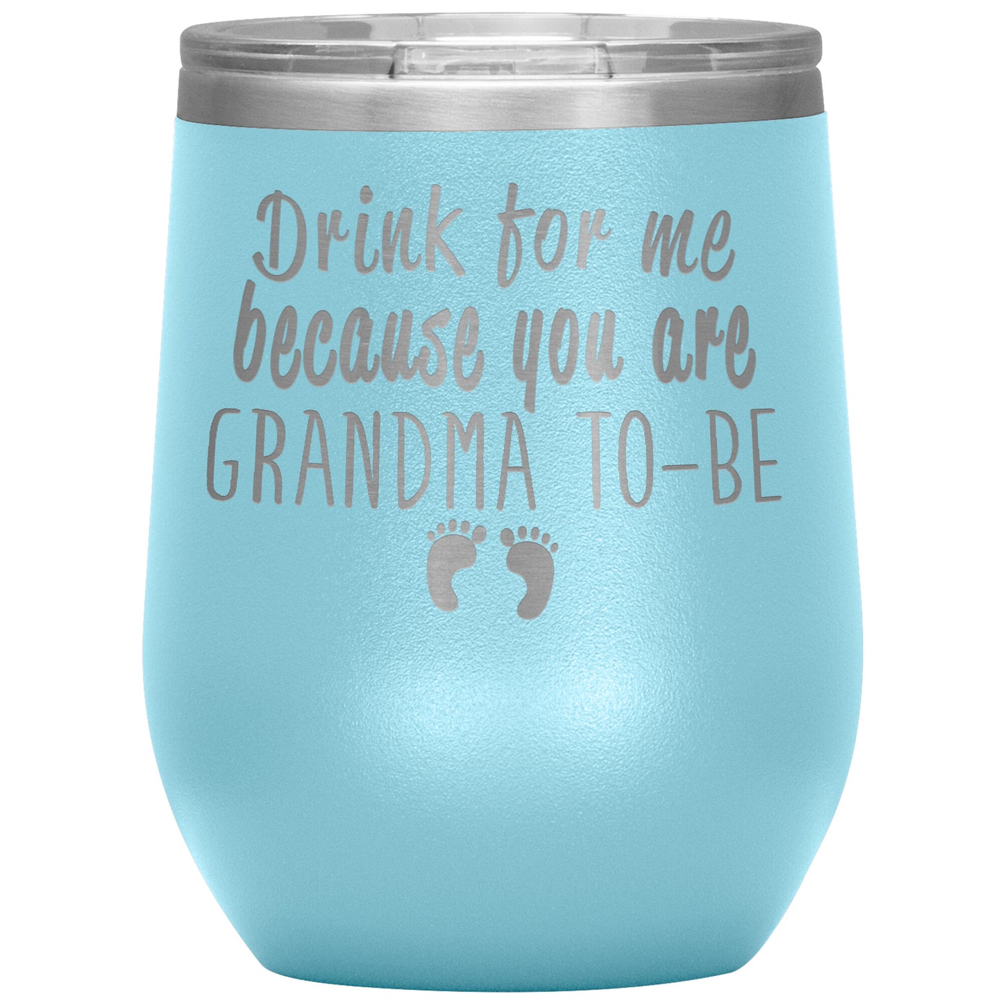 Drink For Me Grandma To Be Tumbler