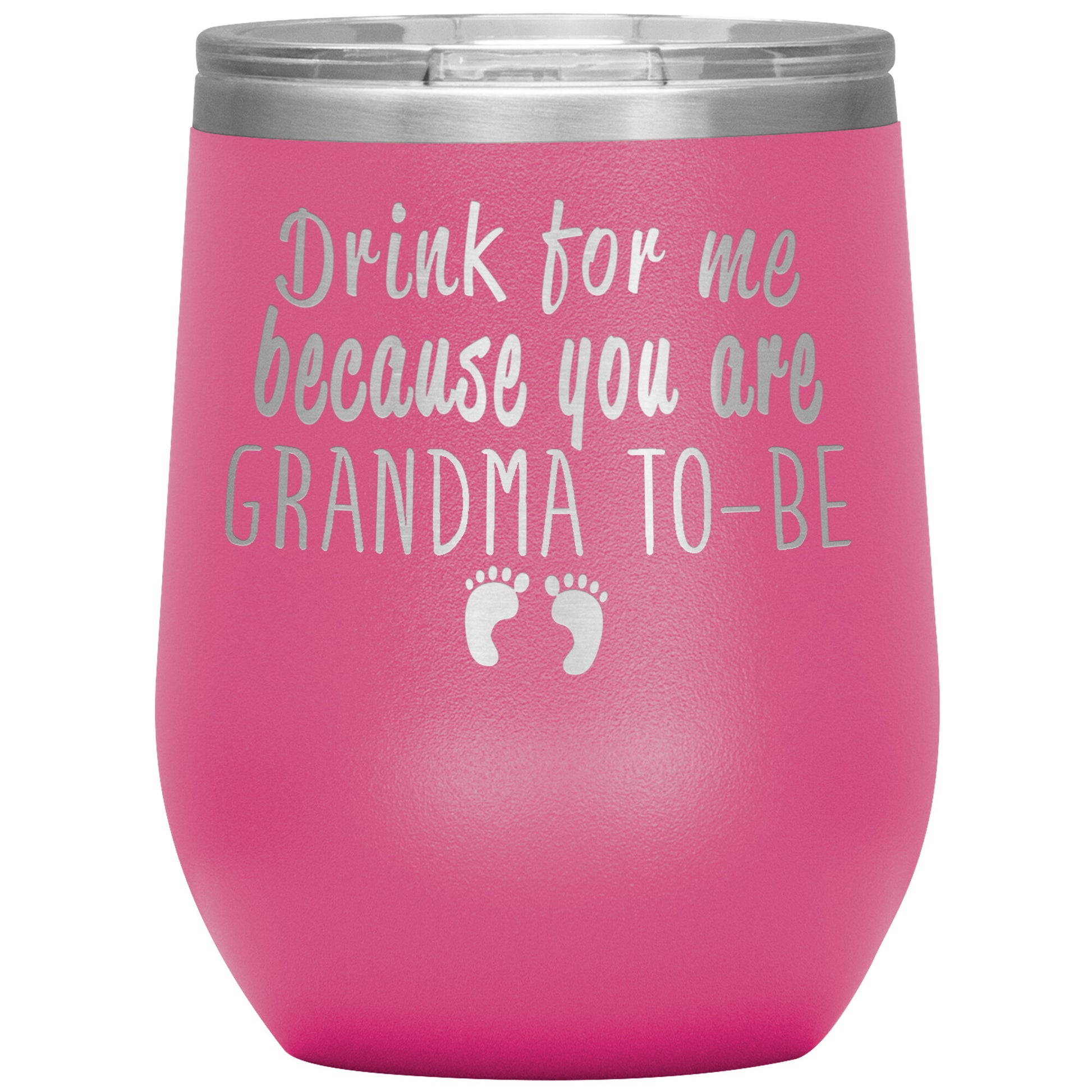 Drink For Me Grandma To Be Tumbler