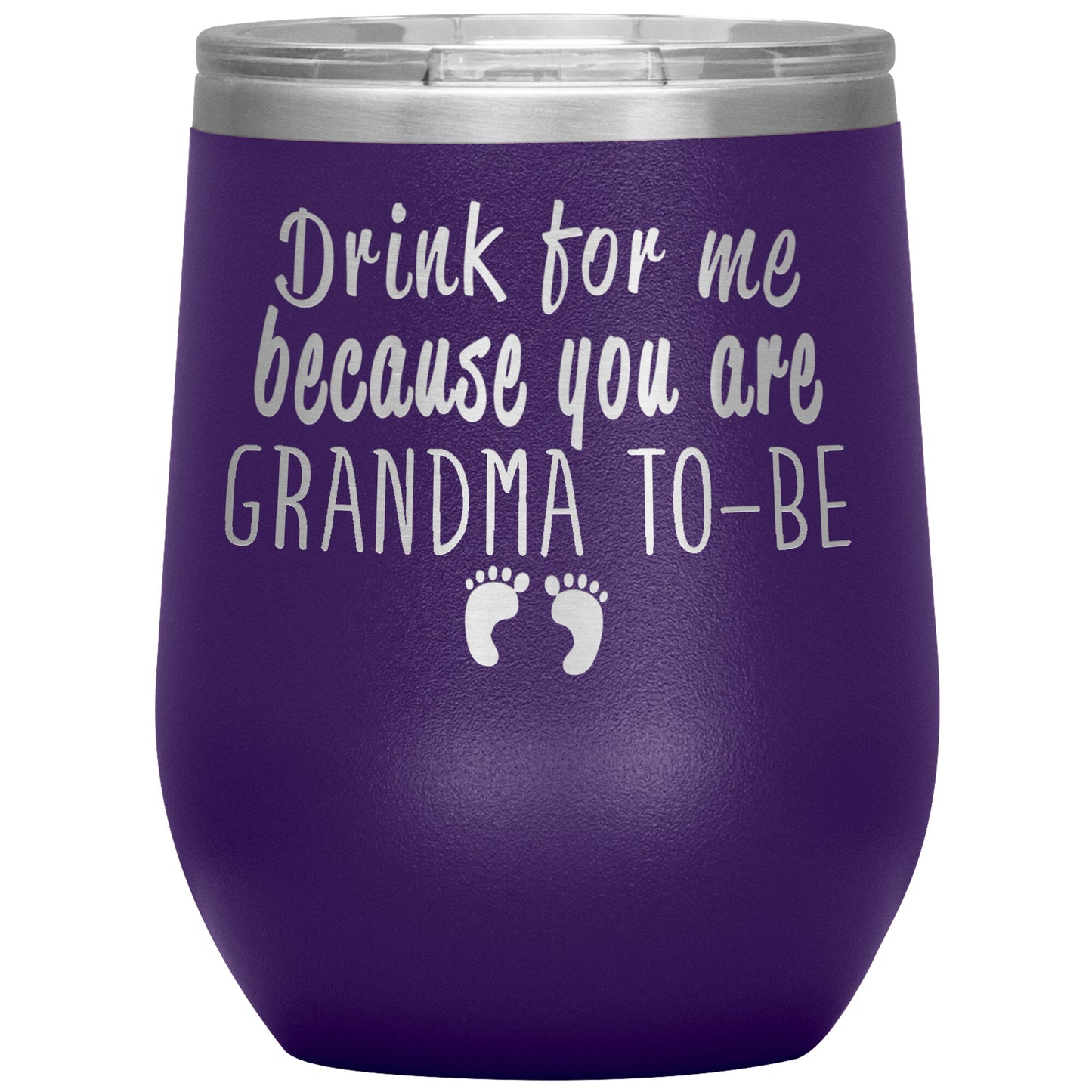 Drink For Me Grandma To Be Tumbler