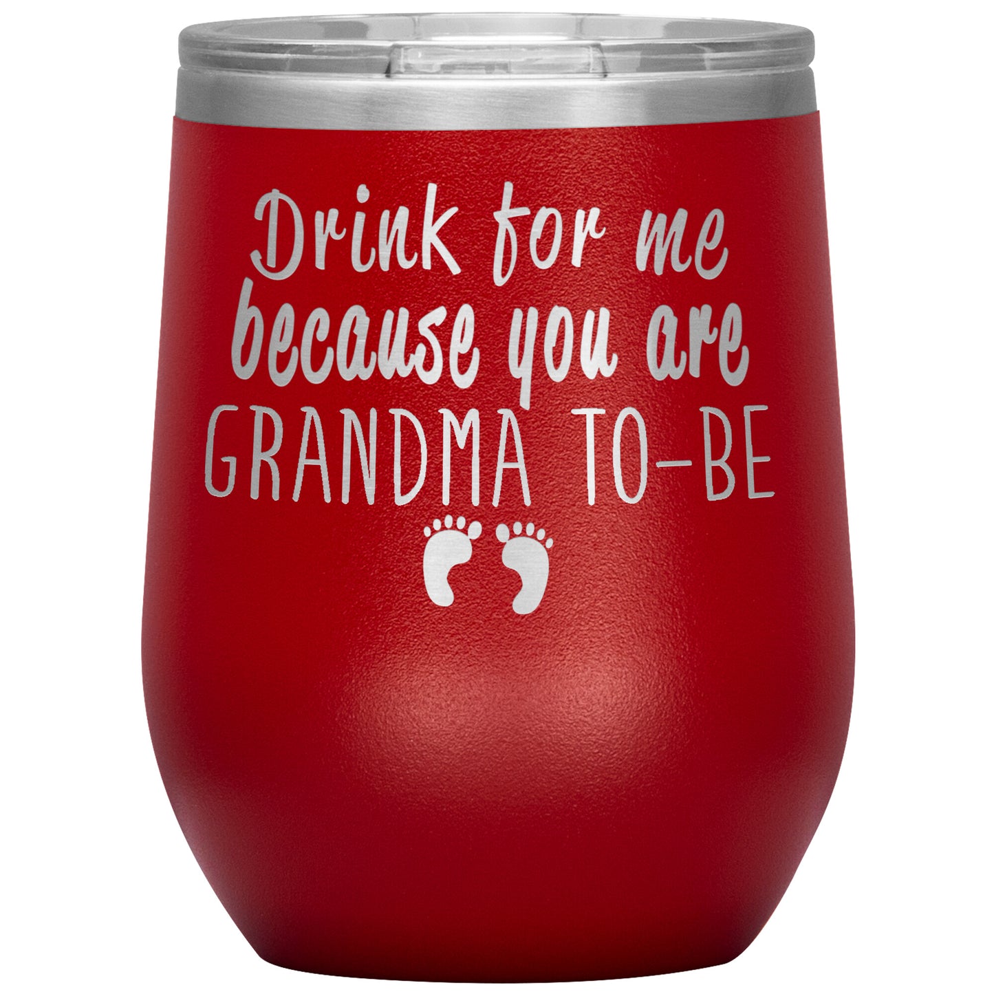 Drink For Me Grandma To Be Tumbler