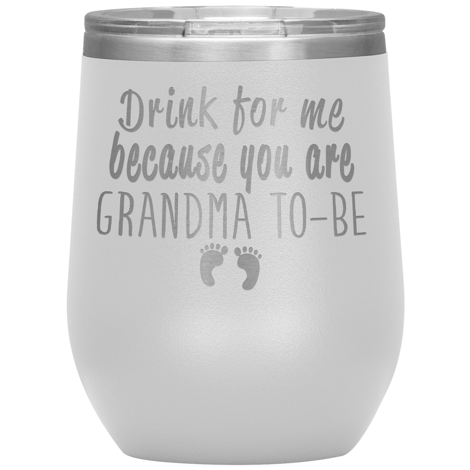 Drink For Me Grandma To Be Tumbler