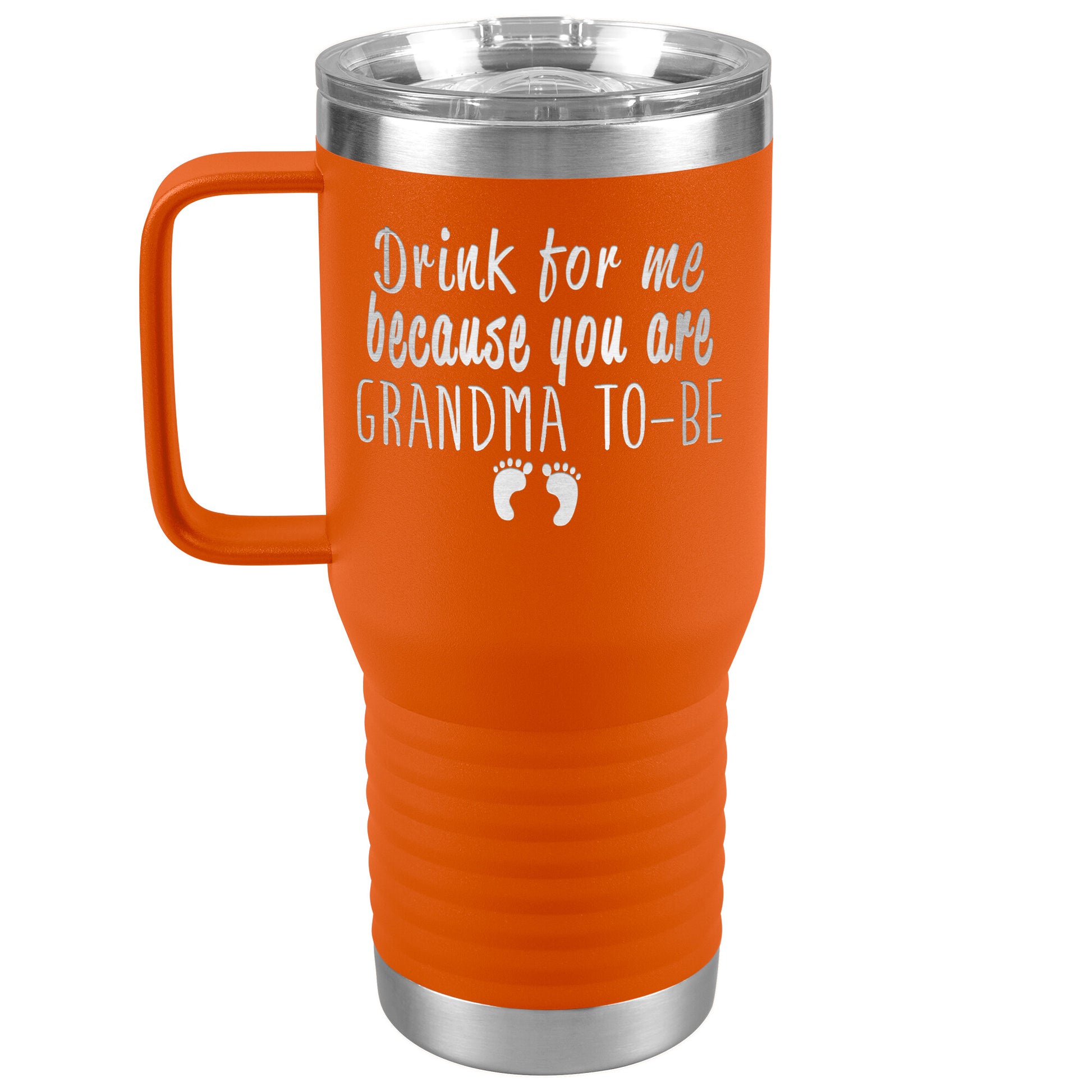 Drink For Me Grandma To Be Tumbler