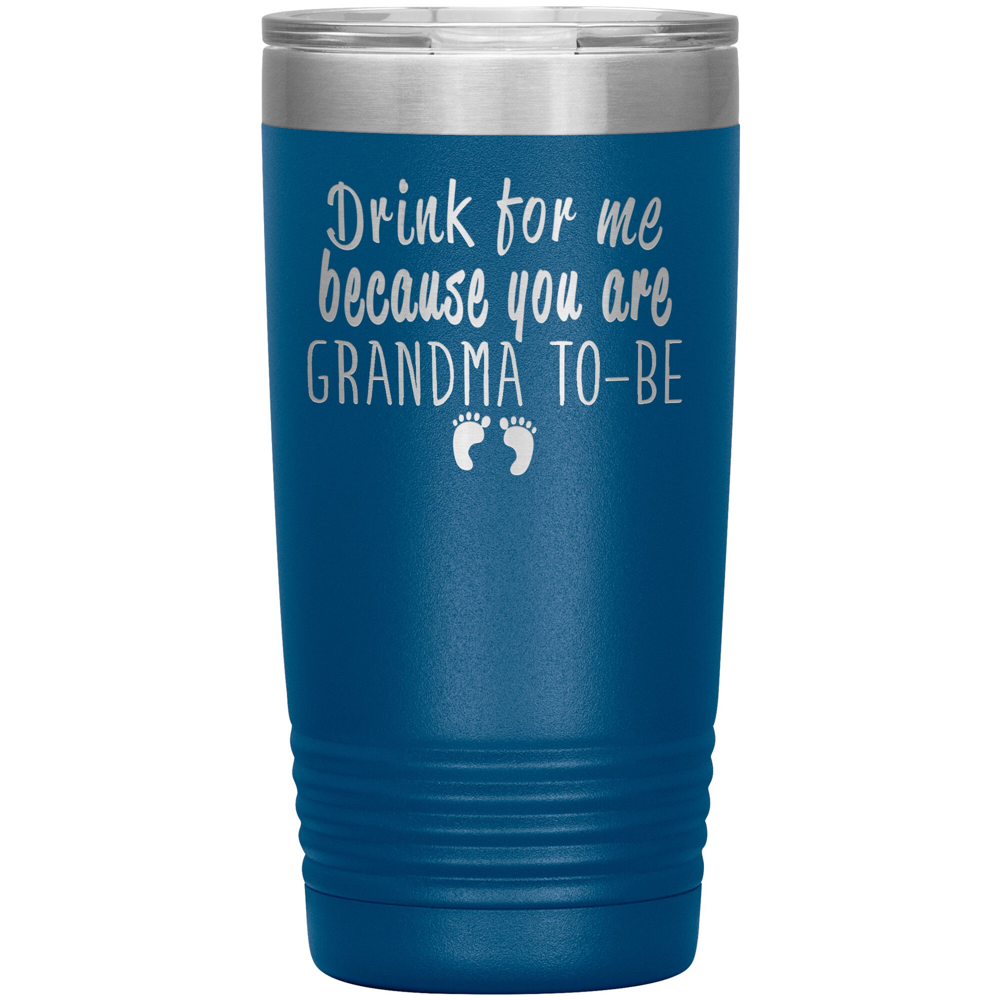 Drink For Me Grandma To Be Tumbler