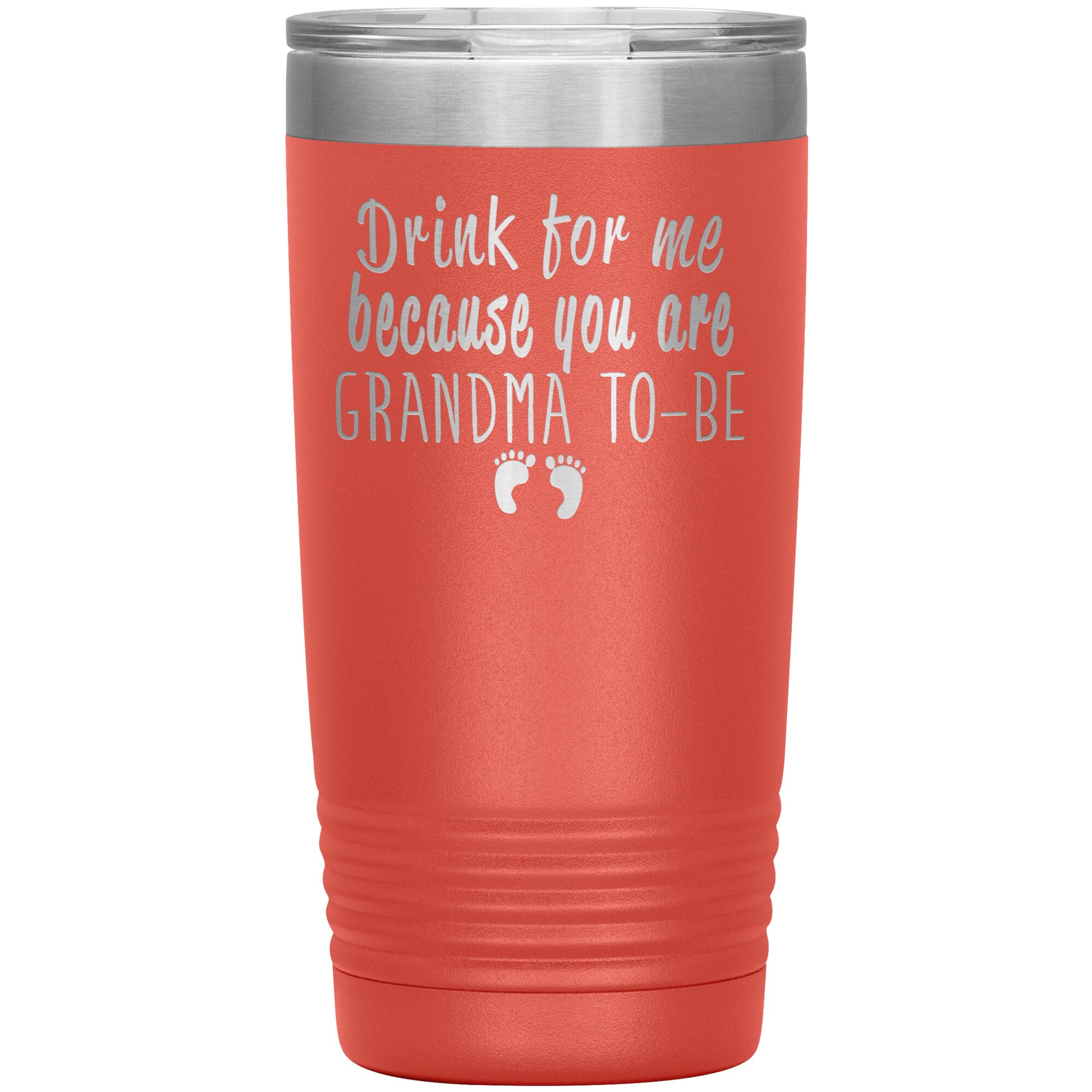 Drink For Me Grandma To Be Tumbler