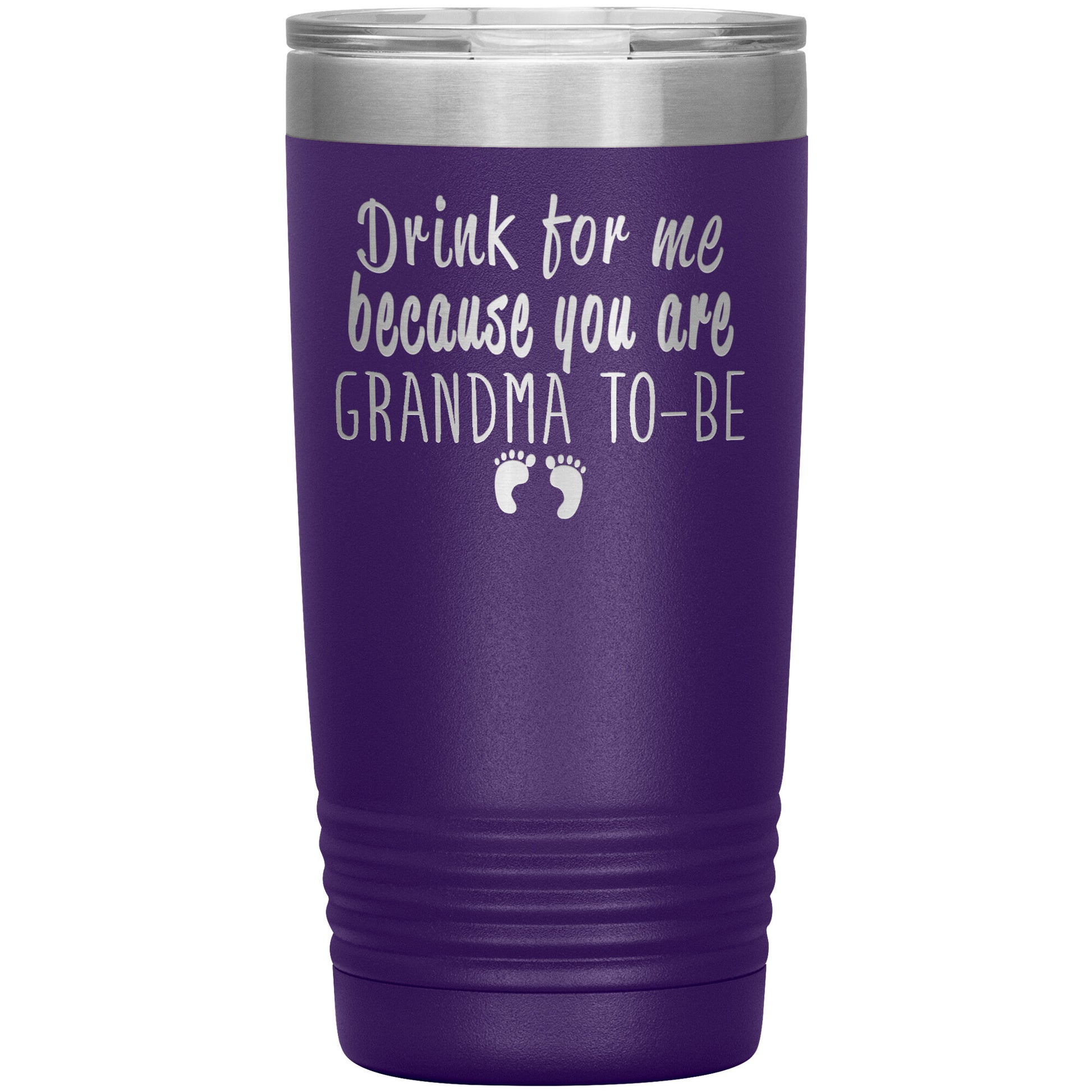 Drink For Me Grandma To Be Tumbler