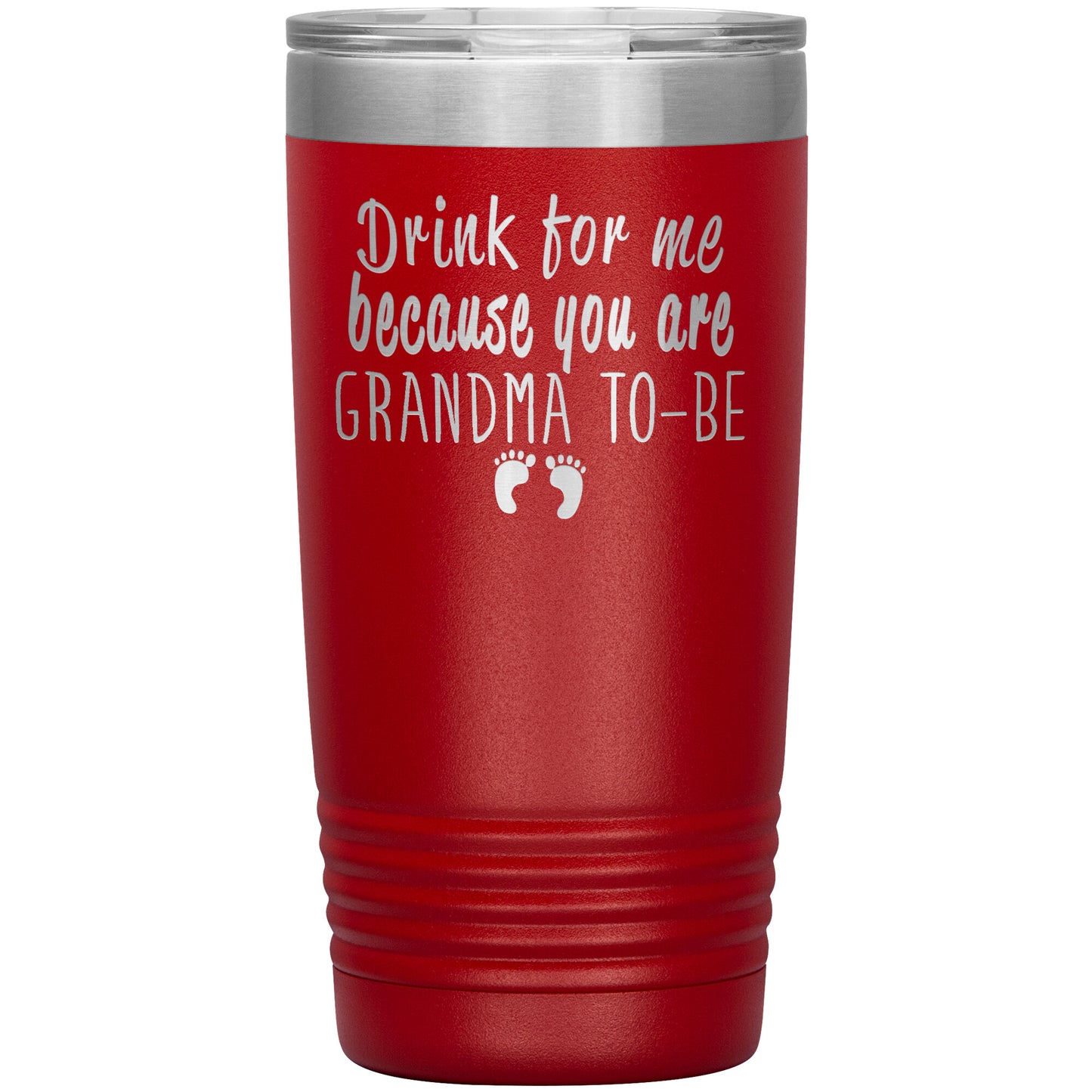 Drink For Me Grandma To Be Tumbler