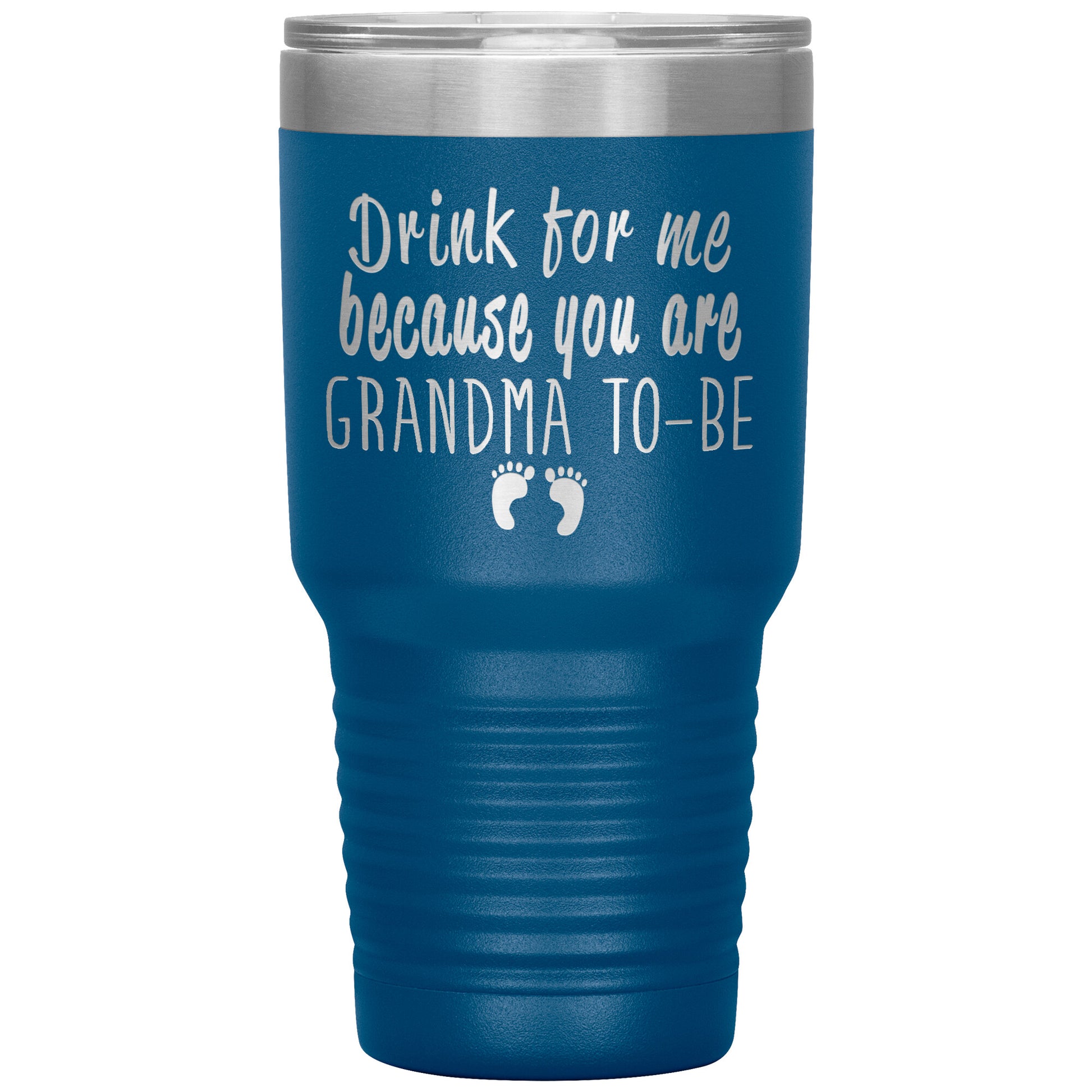 Drink For Me Grandma To Be Tumbler