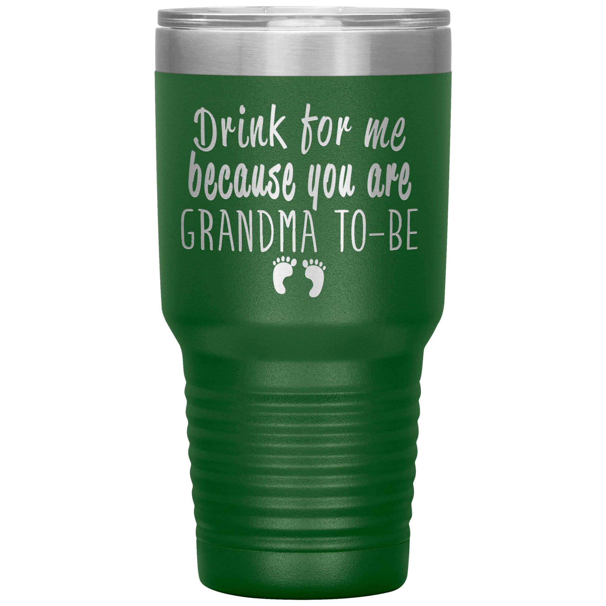Drink For Me Grandma To Be Tumbler