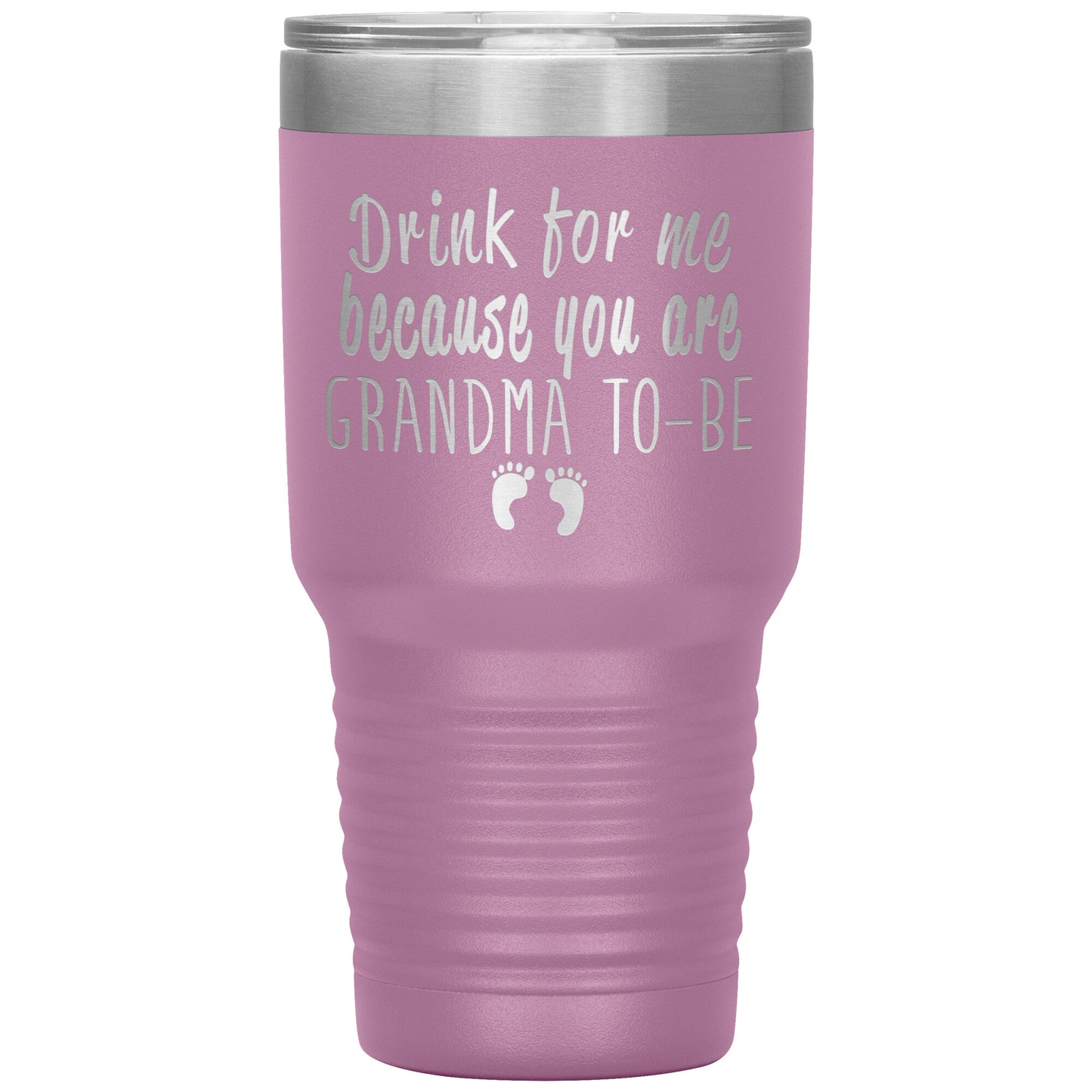 Drink For Me Grandma To Be Tumbler