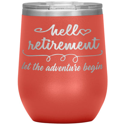 Hello Retirement Let The Adventure Begin Tumbler
