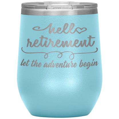 Hello Retirement Let The Adventure Begin Tumbler