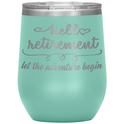 Hello Retirement Let The Adventure Begin Tumbler