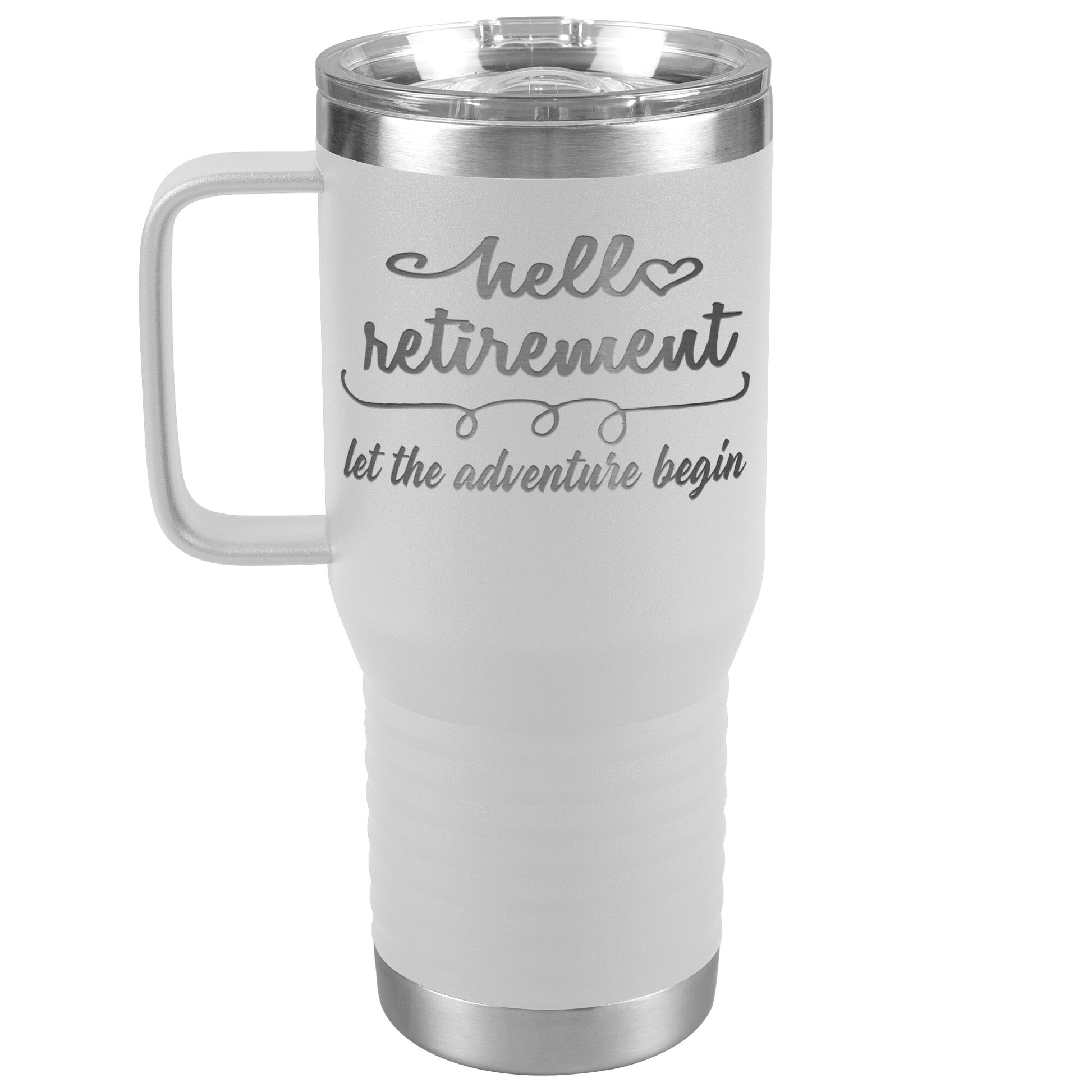 Hello Retirement Let The Adventure Begin Tumbler