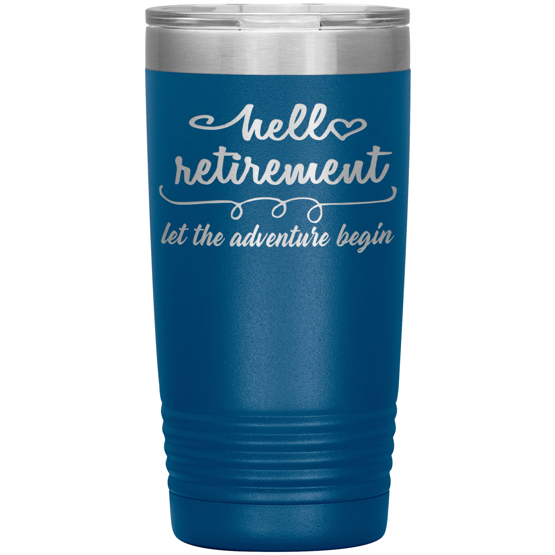 Hello Retirement Let The Adventure Begin Tumbler