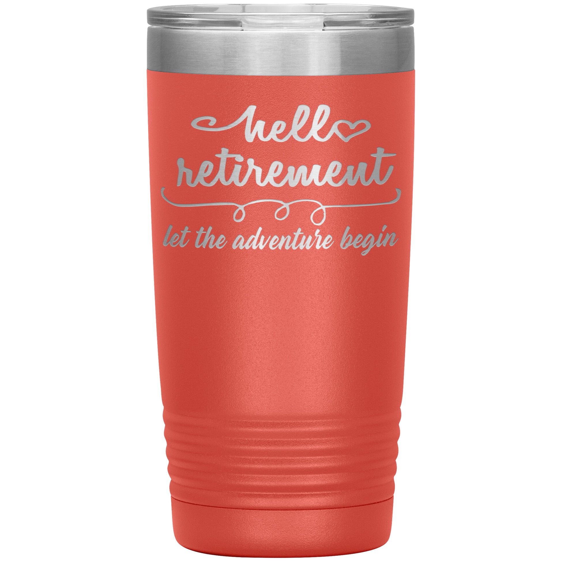 Hello Retirement Let The Adventure Begin Tumbler