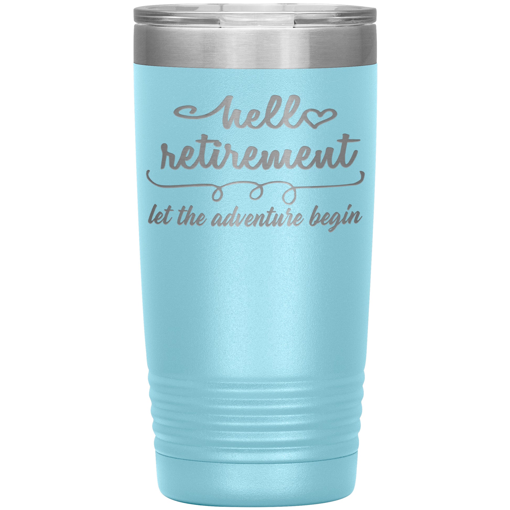 Hello Retirement Let The Adventure Begin Tumbler