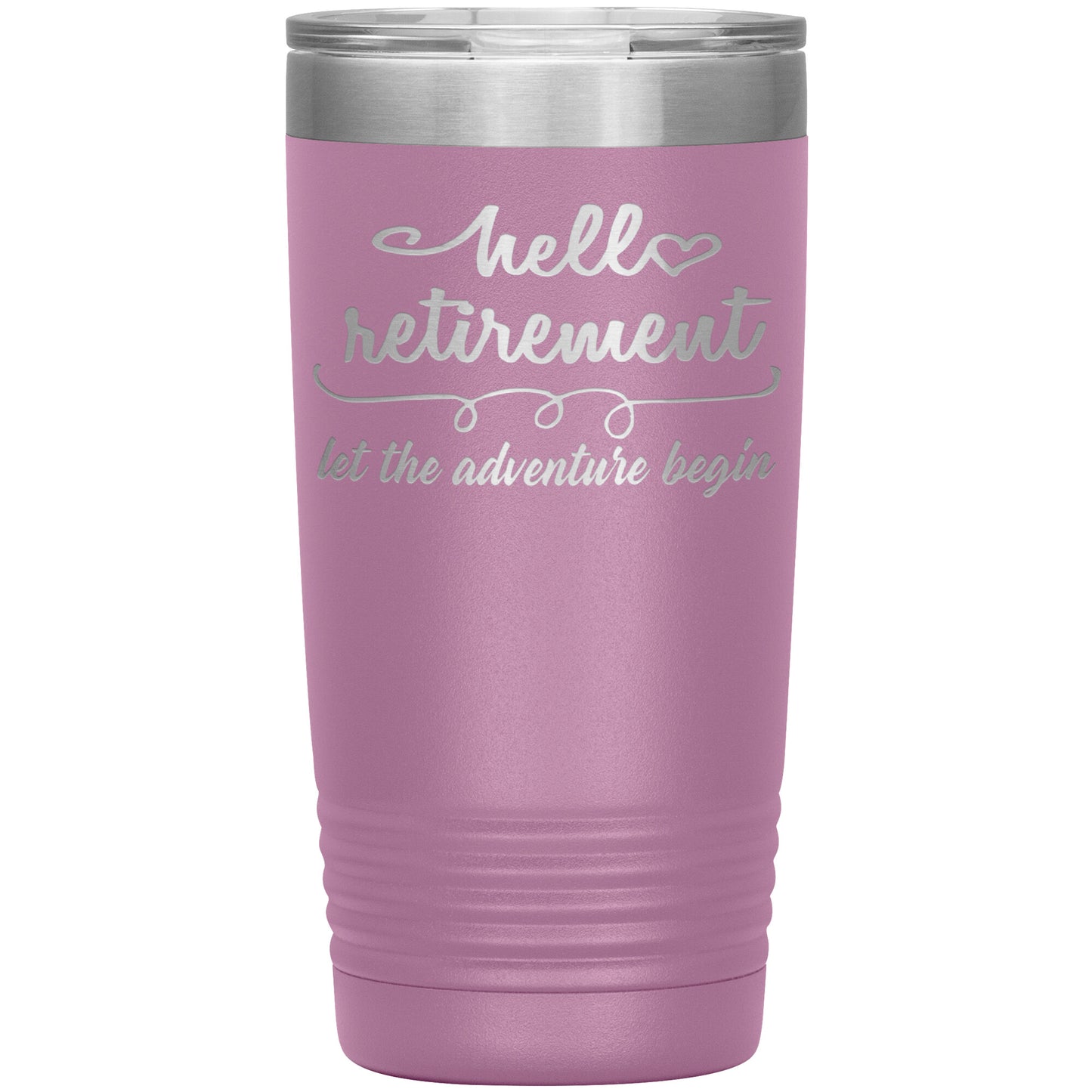 Hello Retirement Let The Adventure Begin Tumbler