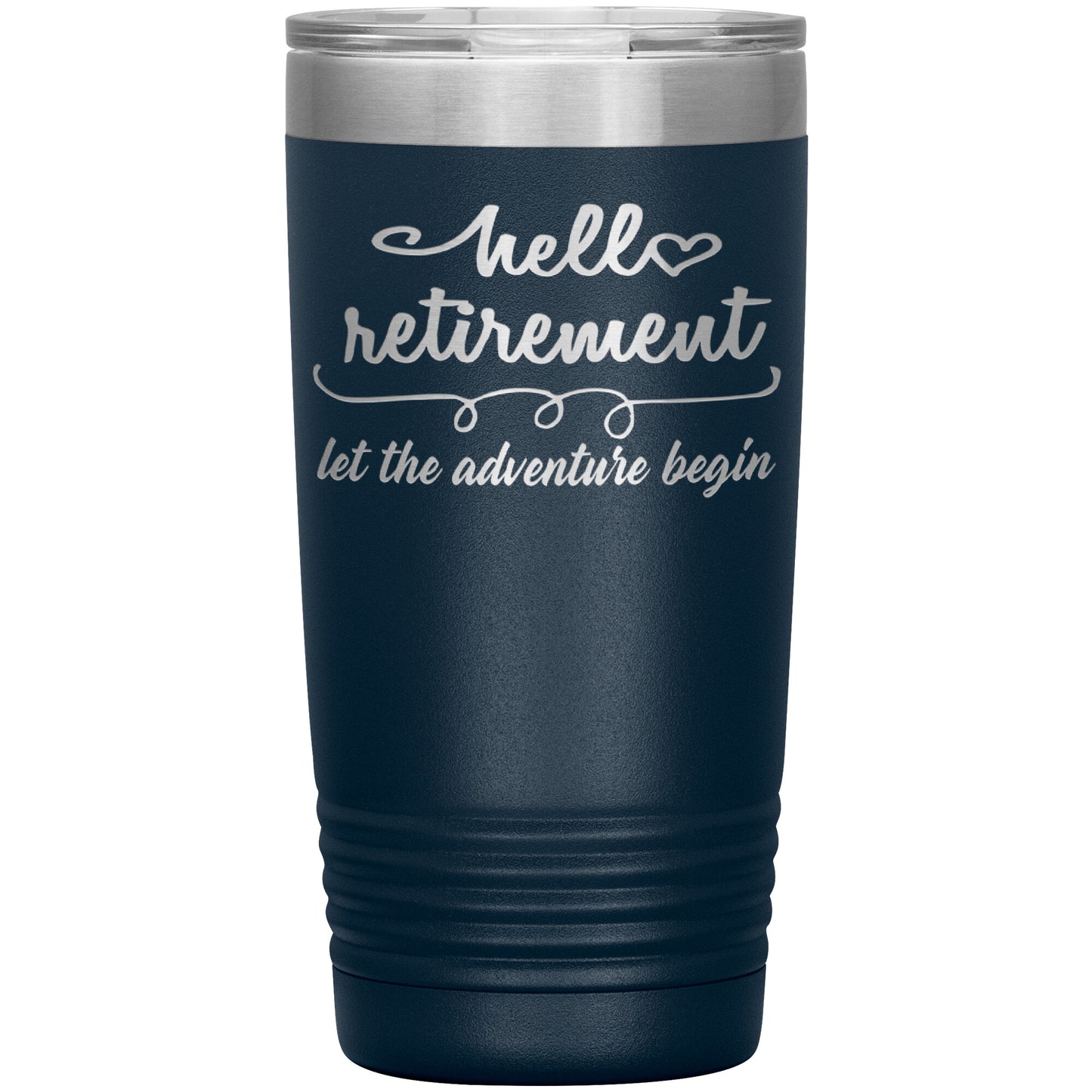 Hello Retirement Let The Adventure Begin Tumbler