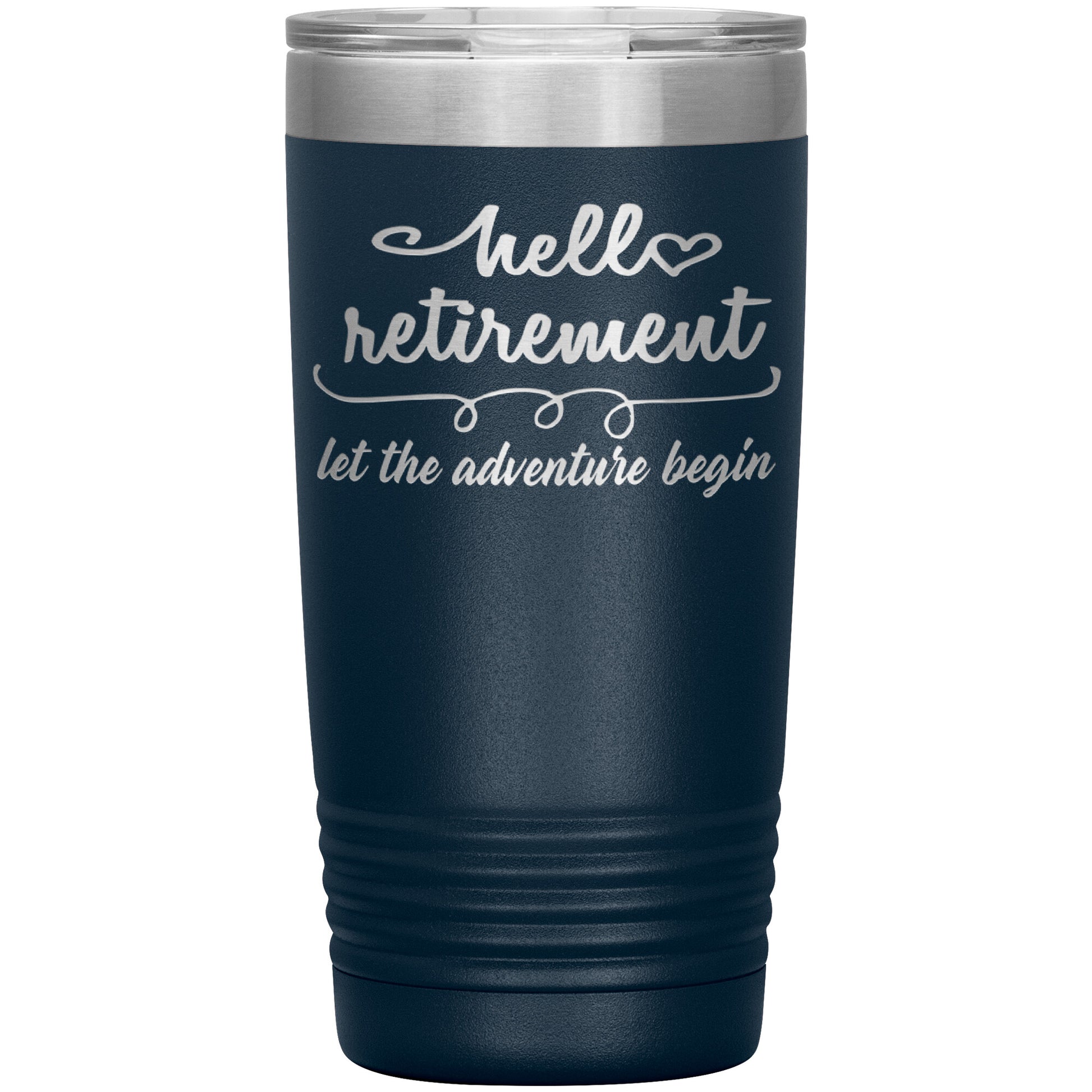 Hello Retirement Let The Adventure Begin Tumbler