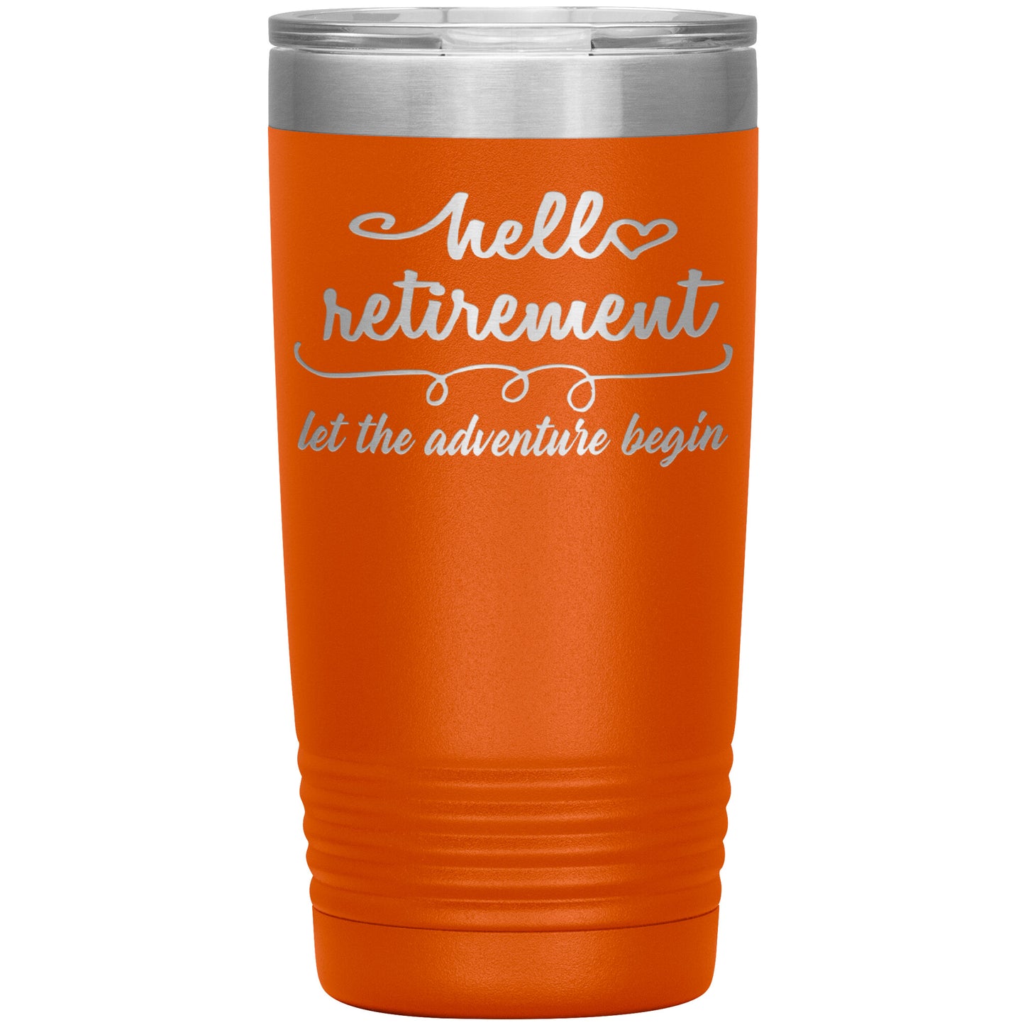 Hello Retirement Let The Adventure Begin Tumbler