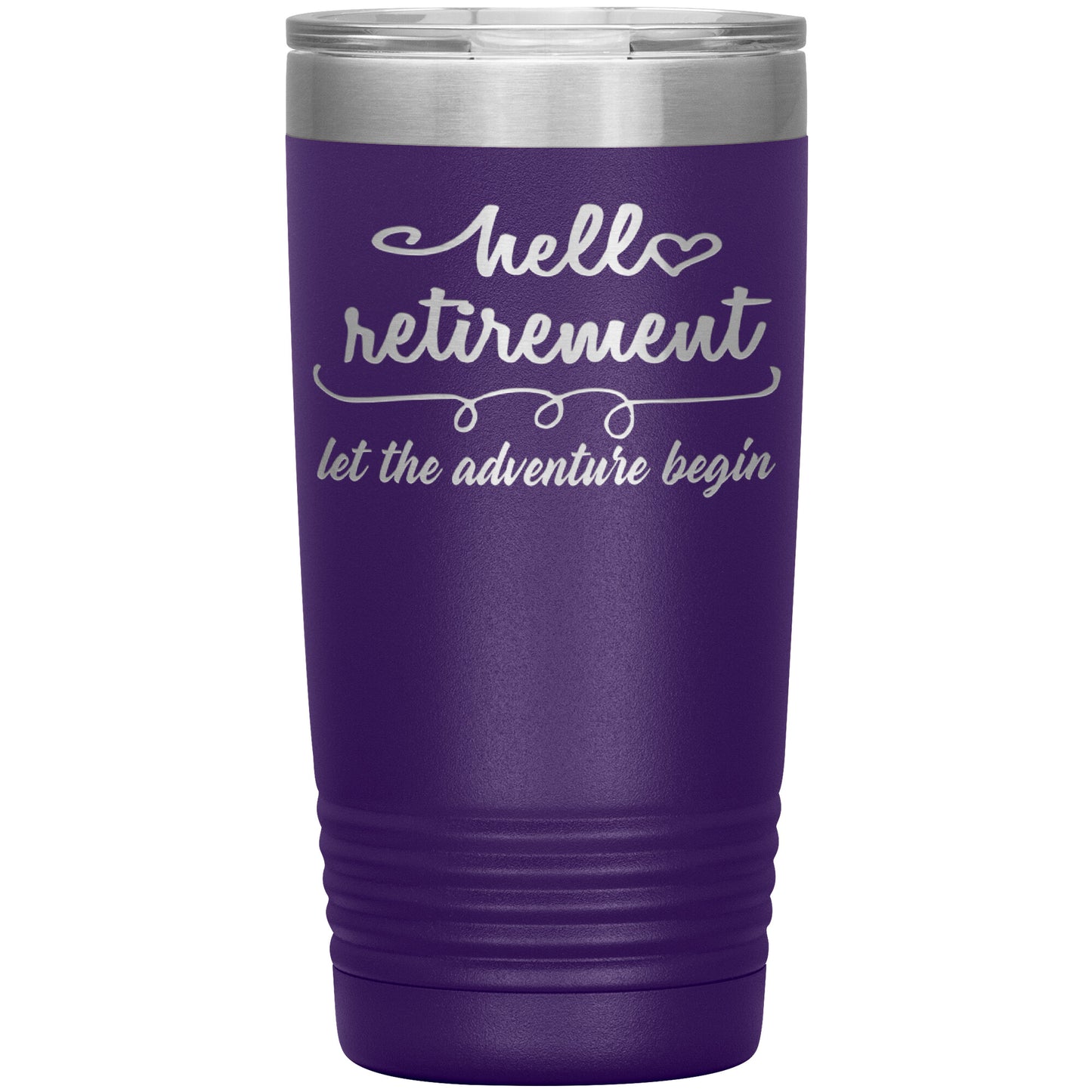 Hello Retirement Let The Adventure Begin Tumbler