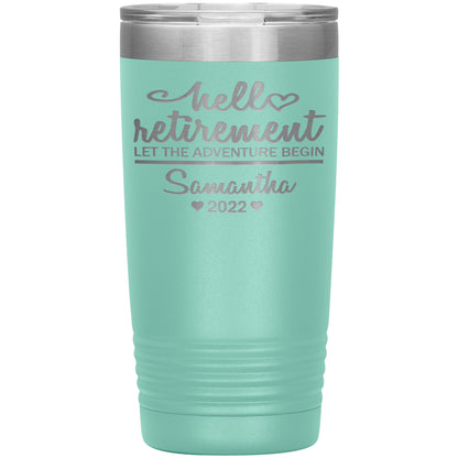 Hello Retirement Let The Adventure Begin Name Tumbler