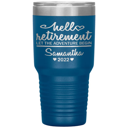 Hello Retirement Let The Adventure Begin Name Tumbler