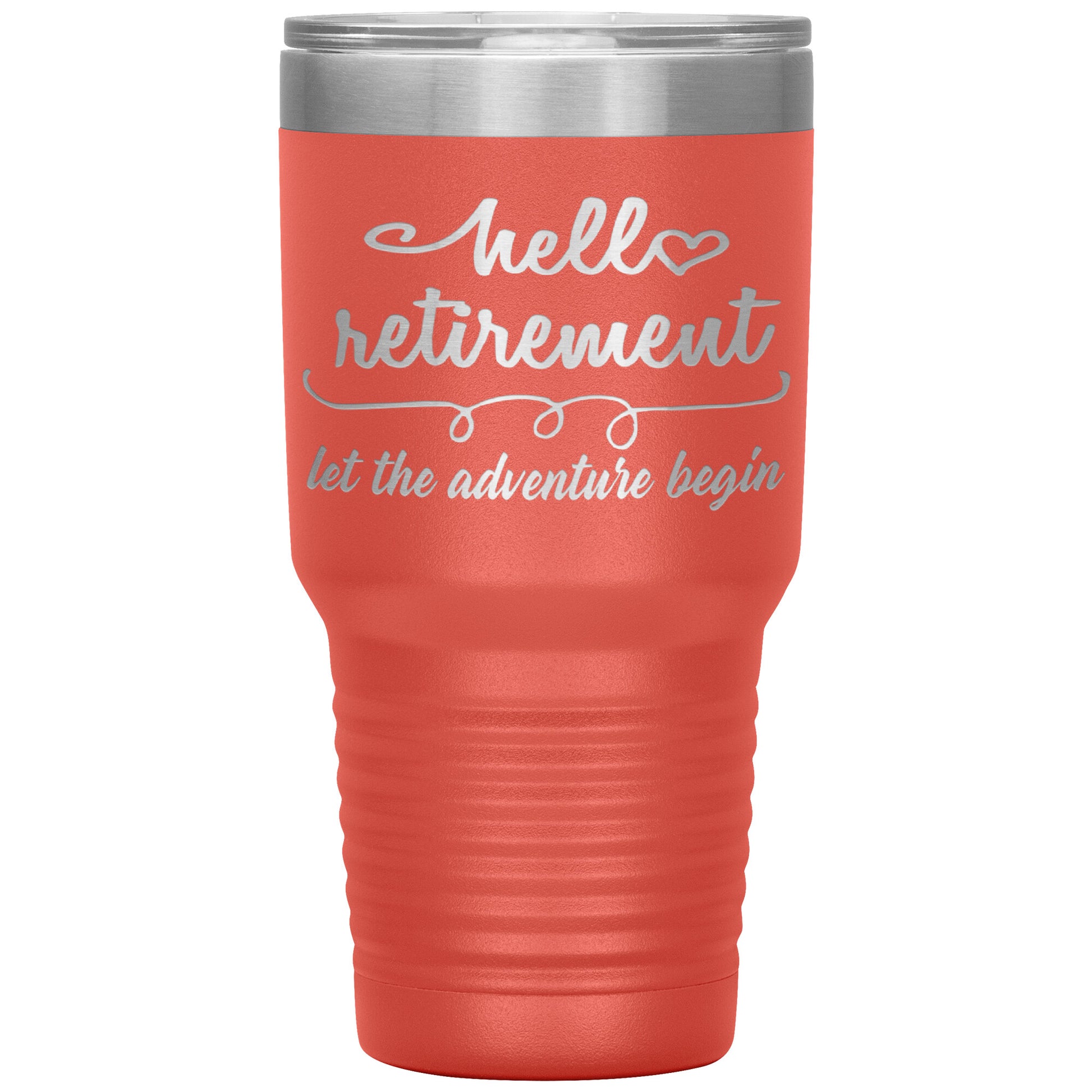 Hello Retirement Let The Adventure Begin Tumbler