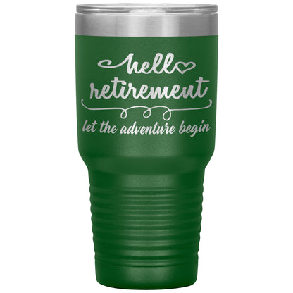 Hello Retirement Let The Adventure Begin Tumbler