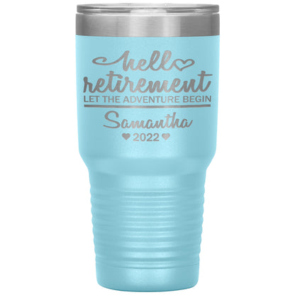 Hello Retirement Let The Adventure Begin Name Tumbler