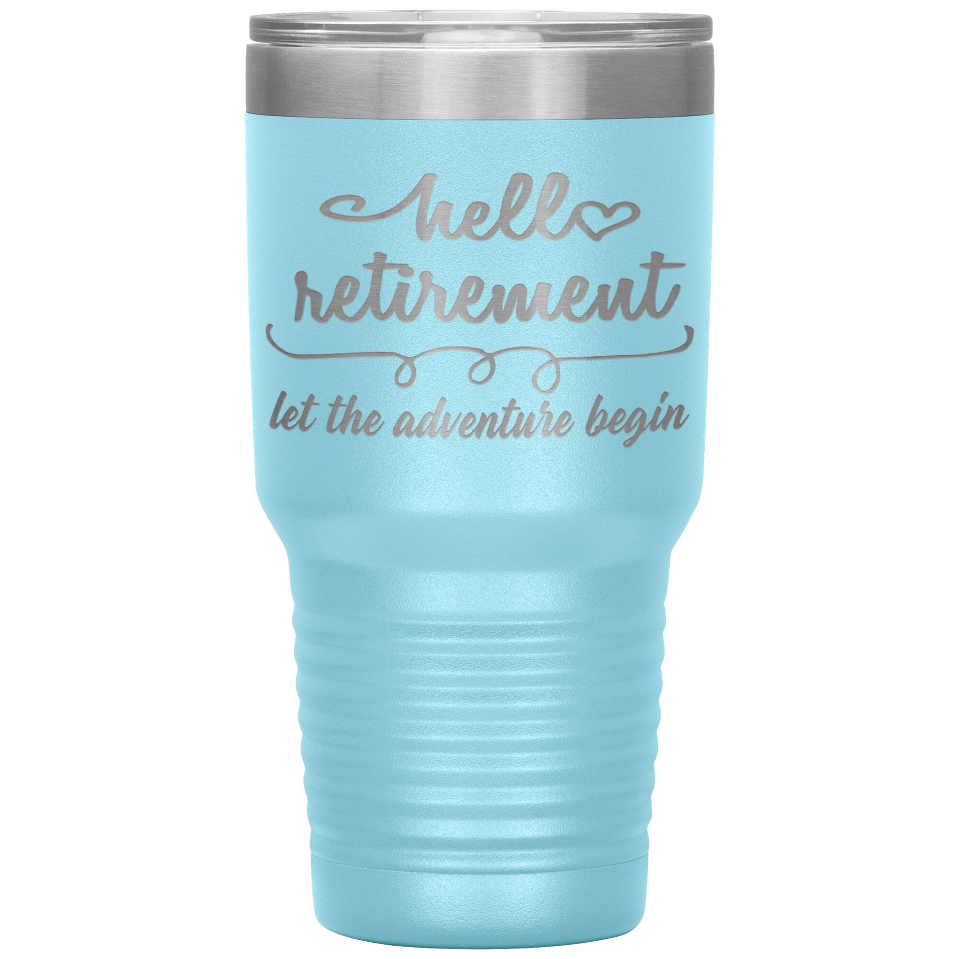 Hello Retirement Let The Adventure Begin Tumbler
