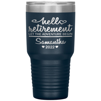 Hello Retirement Let The Adventure Begin Name Tumbler