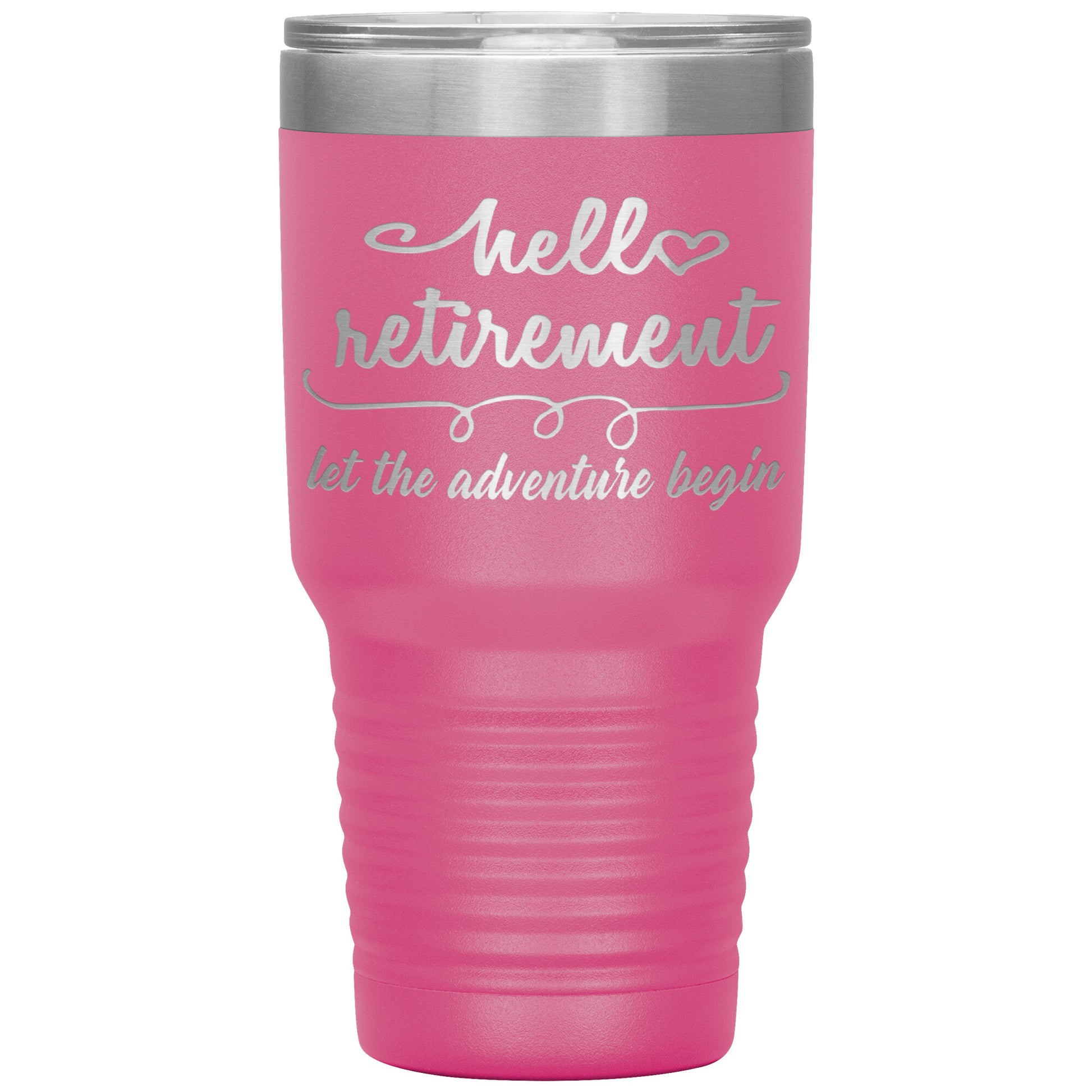 Hello Retirement Let The Adventure Begin Tumbler