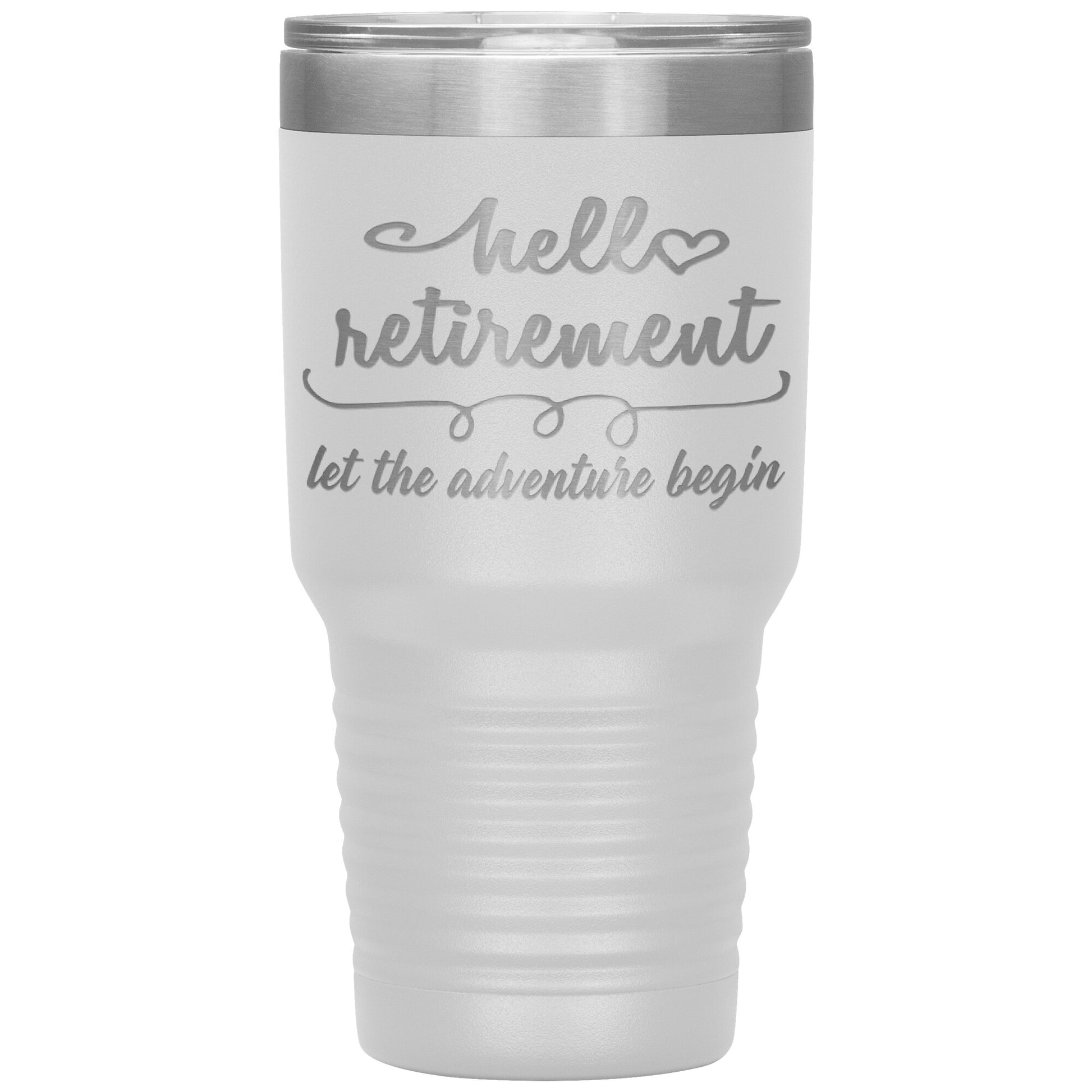 Hello Retirement Let The Adventure Begin Tumbler