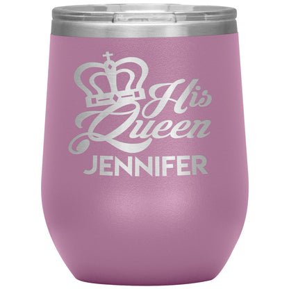 His Queen Name Tumbler