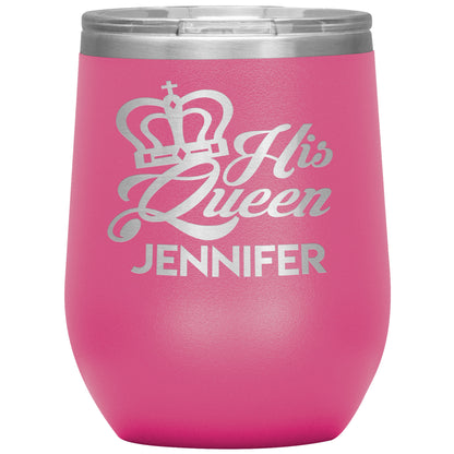His Queen Name Tumbler