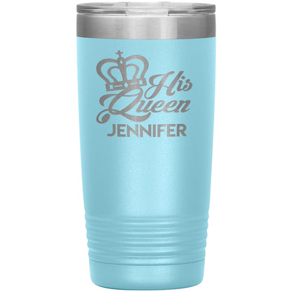 His Queen Name Tumbler