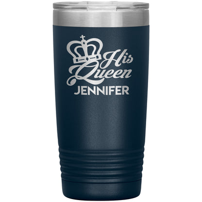 His Queen Name Tumbler