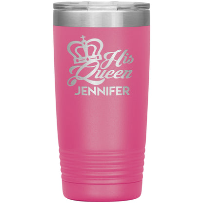 His Queen Name Tumbler