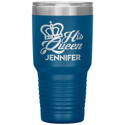 His Queen Name Tumbler