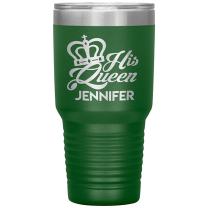 His Queen Name Tumbler