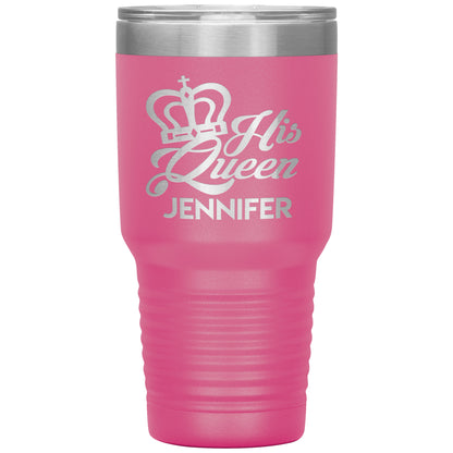 His Queen Name Tumbler