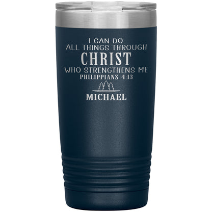 I Can Do All Things Through Christ Tumbler