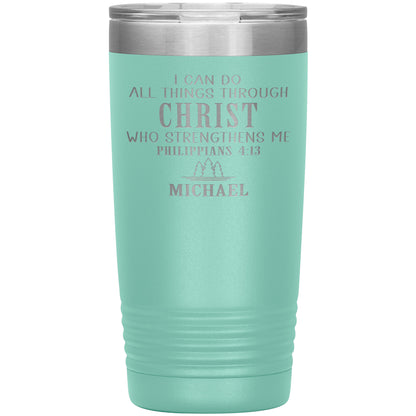 I Can Do All Things Through Christ Tumbler