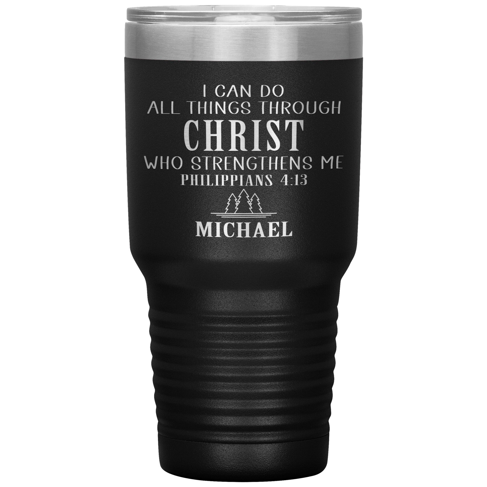 I Can Do All Things Through Christ Tumbler