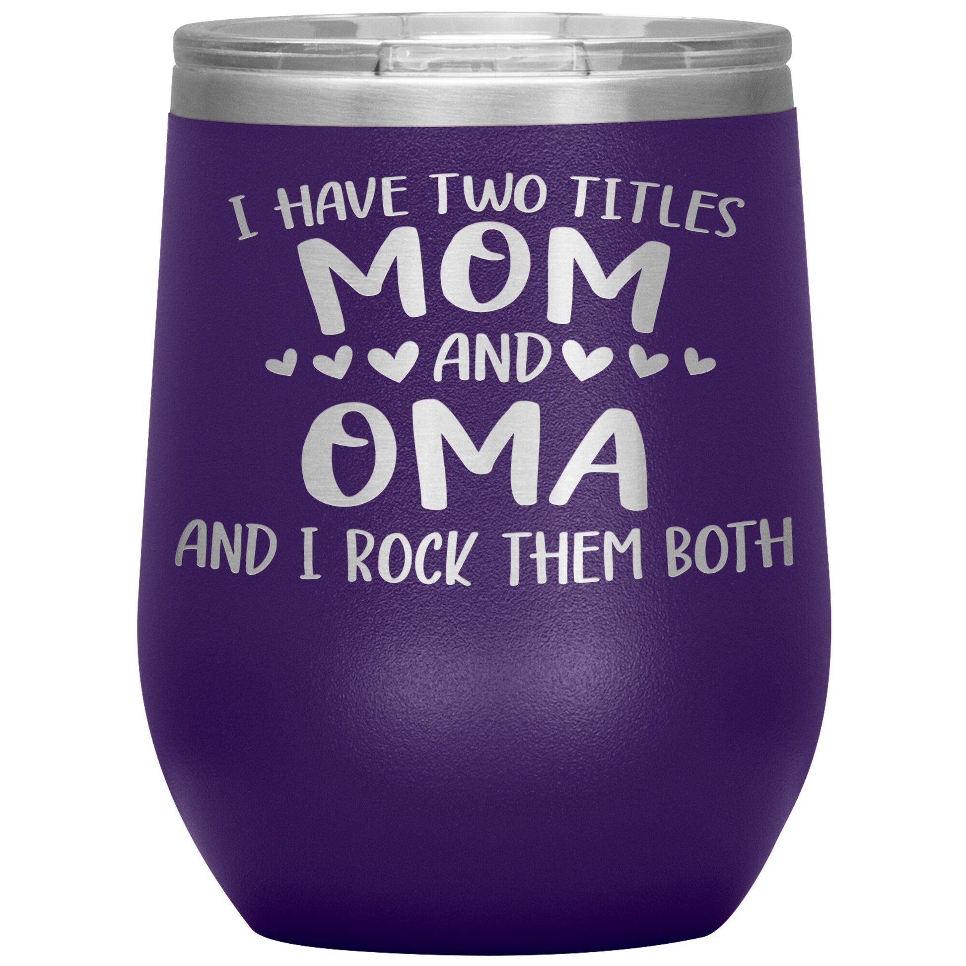 I Have Two Titles - Mom & Oma Tumbler