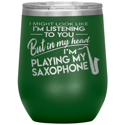 I Might Look Like Playing Saxophone Tumbler