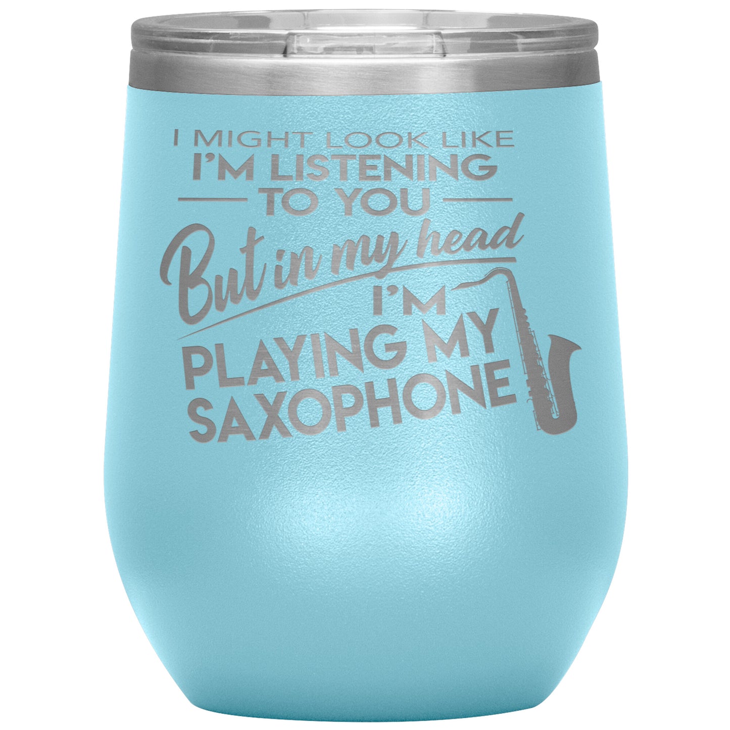 I Might Look Like Playing Saxophone Tumbler