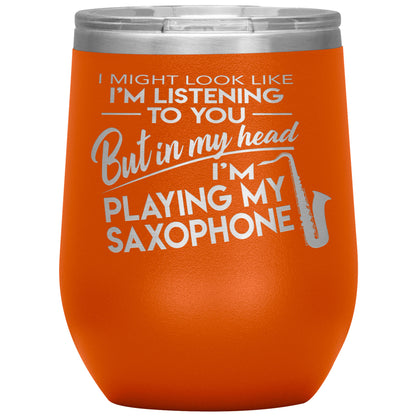 I Might Look Like Playing Saxophone Tumbler